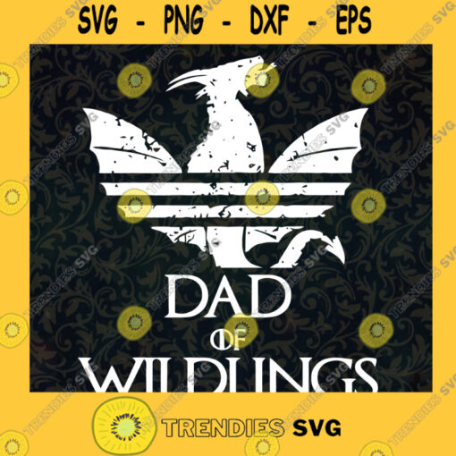 Dad Of Wildlings Svg Games Of Throne Svg HBO Movie Svg Best Film In 2020 Svg