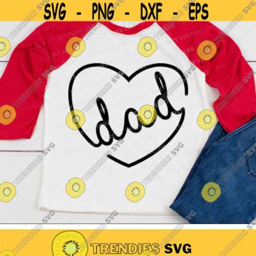 Dad Svg Fathers Day Svg Heart Cut Files Love Dad Svg Dxf Eps Png Dad Gift Svg Daddys Girl Svg Farmhouse Sign Svg Silhouette Cricut Design 2107 .jpg