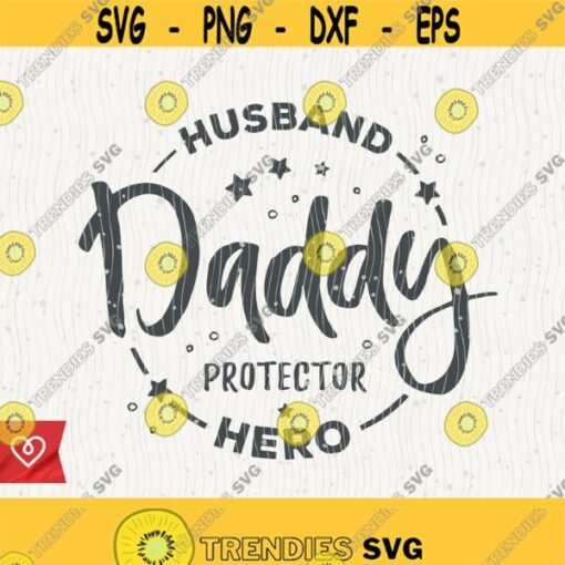 Dad Svg Husband Daddy Protector Hero Svg Cut File for Cricut Instant Download Best Dad Ever Png Farthers Day Svg Dad Papa Hubby Svg Dad Design 549