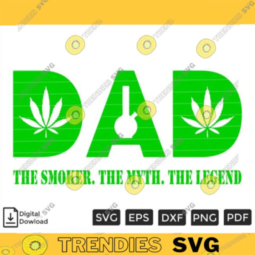 Dad The Smoker The Myth The Legend SVG PNG Fathers Day SVG Custom File Printable File for Cricut Silhouette