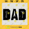 Dad Tools Svg Dad Can Fix Everything Svg Best Dad Ever Svg Happy Fathers Day Svg
