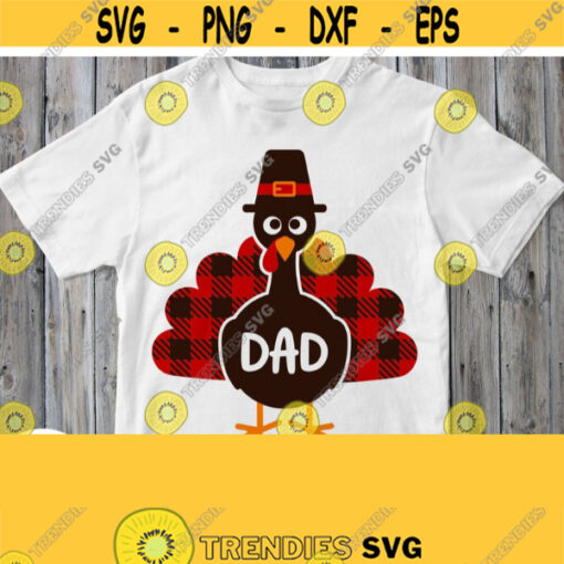 Dad Turkey Svg Thanksgiving Family T shirt Svg Buffalo Plaid Daddy Turkey Svg Dxf Silhouette Cricut File Printable Iron on Png Jpg Pdf Design 304