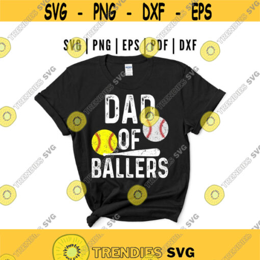 Dad of Ballers SVG Funny Baseball Softball SVG Digital Tshirt Design Instant Download Design 204