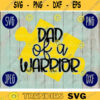 Dad of a Warrior Autism Awareness Acceptance svg png jpeg dxf Commercial Use Vinyl Cut File Puzzle Piece Light It Up Blue Parent Mom Dad 1680