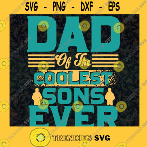 Dad of the Coolest Son Ever SVG Retro Words Gift for Fathers Digital Files Cut Files For Cricut Instant Download Vector Download Print Files