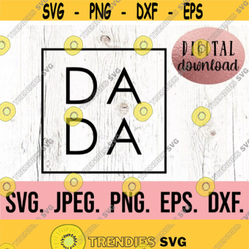 Dada Square SVG Dad Shirt Design Fathers Day SVG Fathers Day Clipart Dad Shirt Cricut Cut File Digital Download Da Da SVG Design 568