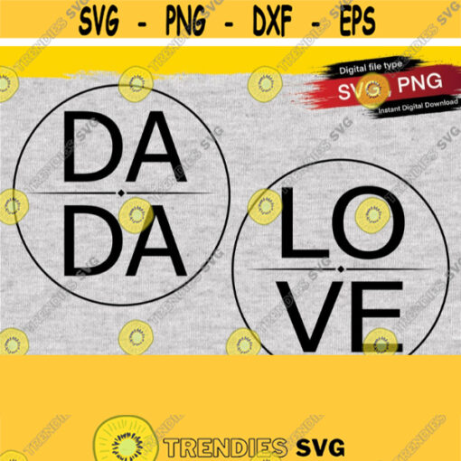 Dada Svg Dad Svg Father Svg Dada Shirt Svg Dada Mug Svg Dad Life Svg Dada Mama Svg Dad Cut File Fathers Day Svg Designs LOVE Png Design 398