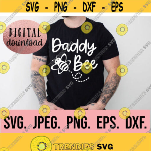 Daddy Bee SVG Birthday Bee SVG 1st Birthday Shirt Digital Download Family Birthday Bee Theme SVG Bee Day Shirt png Bee Clipart Design 725