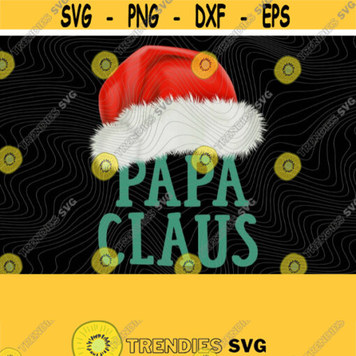 Daddy Claus PNG Print File for Sublimation Trendy Christmas Grinchmas Family Christmas Papa Claus Daddy Dad Papa Funny Santa Elf Design 404