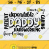 Daddy Daddy SVG Dad Collage Fathers day Fathers Day svg Cute Fathers Day Positive Words For Dad Dad SVG Cut File SVG Design 1156