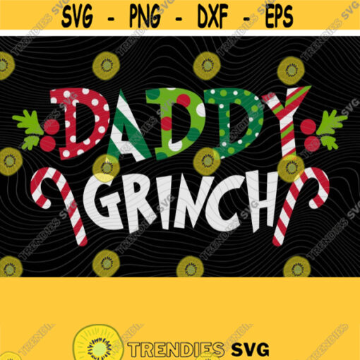 Daddy Grinch PNG Print File Sublimation Trendy Christmas Grinchmas Family Christmas Grinch Daddy Dad Dada Papa Funny Santa Elf Design 386