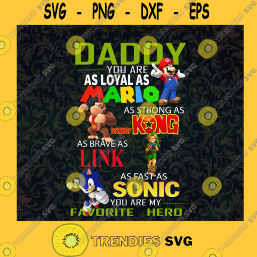 Daddy Mario Loyal Strong Brave Fast SVG Digital Files Cut Files For Cricut Instant Download Vector Download Print Files