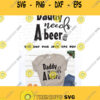 Daddy Needs A Beer SVG Dad life Svg Daddy Needs A Drink Fathers day shirt svgSilhouetteClipart saying dad quotes cut files vector