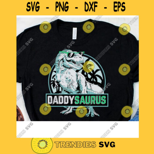 Daddy Saurus Svg Dinosaur Dad Svg Daddysaurus Svg Dinosaur Svg Dinosaur Party Cricut Design Digital Cut Files