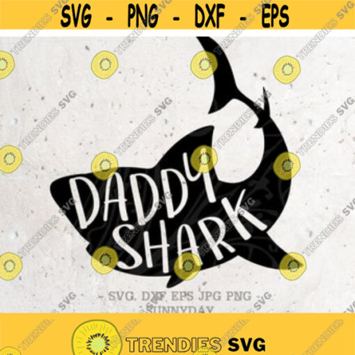 Daddy Shark Svg File DXF Silhouette Print Vinyl Cricut Cutting SVG T shirt Design Shark FamilyDad ShirtPapa SvgShark Do Do Doodadlife Design 18