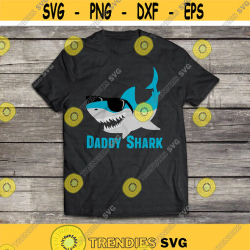 Daddy Shark svg Fathers Day svg Blue Shark svg Dad Shark svg Shark with Sunglases svg Funny svg dxf png Cut File Cricut Silhouette Design 738.jpg