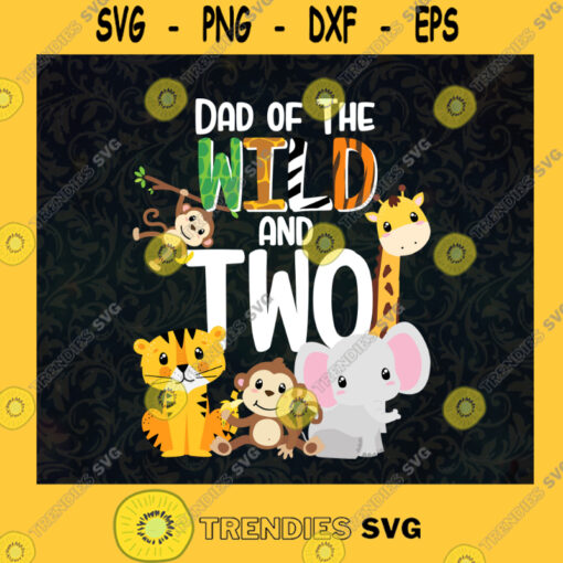 Daddy Svg Dad of The Wild And Two Kids Svg Wild Animal Svg Safari Squad Svg
