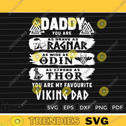 Daddy You Are As Brave As Ragnar As Wise As Odin As Strong As Thor SVG PNG Custom File Printable File for Cricut Silhouette