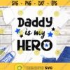 Daddy is my Hero SVG Police Officer SVG Police Hero SVG Cricut Silhouette