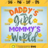 DaddyS Girl MommyS World Svg Newborn Baby Girl Svg 1