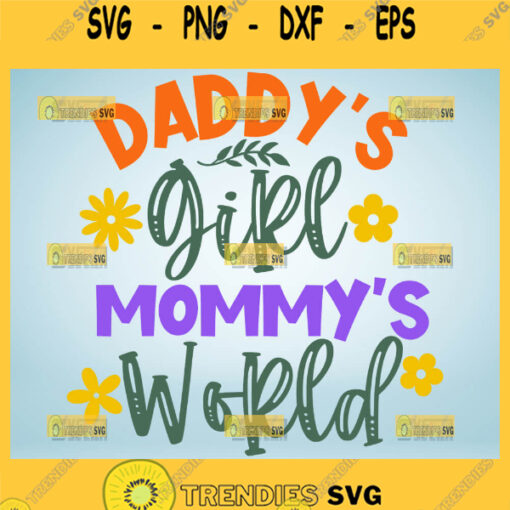 DaddyS Girl MommyS World Svg Newborn Baby Girl Svg 1