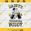 Daddys Drinking Buddy Svg Baby Svg Newborn Svg Dxf Eps Png New Baby Cut File Baby Shower Clipart Funny Quote Svg Silhouette Cricut Design 3 .jpg