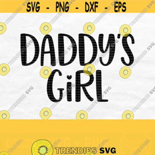 Daddys Girl Svg New Baby Svg Baby Girl Svg Fathers Day Svg Little Girl Svg Daddy Daughter Svg Newborn Svg Baby Shower Svg Png Design 468