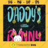 Daddys Little Bunny Svg Amazing Dad Svg Love Bunny Svg Cute Rabbit Svg