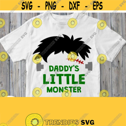 Daddys Little Monster Svg Boy Halloween Shirt Svg Baby Frankenstein Svg Cut File Cricut Design Silhouette Studio Cutting Image Iron on Design 551
