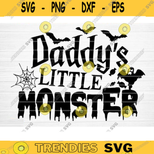 Daddys Little Monster Svg Cut File Funny Halloween Quote Halloween Saying Halloween Quotes Bundle Halloween Clipart Design 1315 copy