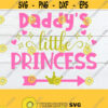 Daddys Little Princess I Love My Daddy Daddys Princess Daddy svg Cute SVG For Little GIrls Daddys Little Princess SVG Cut FIle SVG Design 517