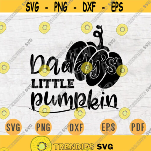 Daddys Little Pumpkin Fall Svg Vector File Fall Cricut Cut File Fall Svg Digital INSTANT DOWNLOAD Fall Iron On Shirt n891 Design 428.jpg