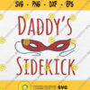 Daddys Sidekick Svg Fathers Day Svg Png Silhouette Cricut File
