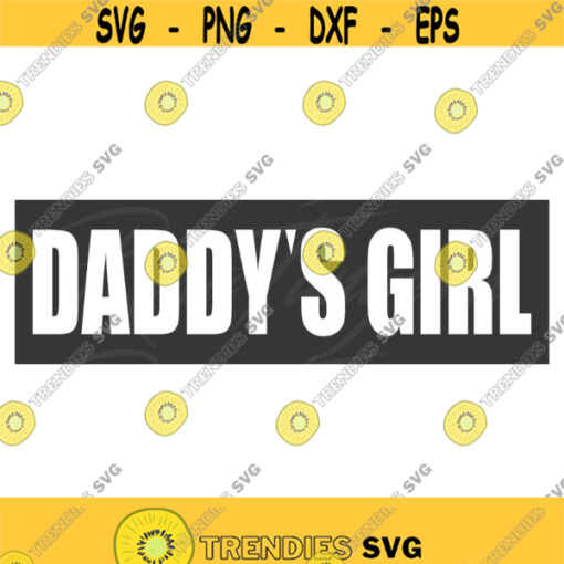 Daddys girl svg baby svg daughter svg baby girl svg png dxf Cutting files Cricut Funny Cute svg designs print for t shirt quote svg Design 496
