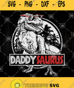 Daddysaurus Svg Dinosaurus Dad Svg Fathers Day Svg T Rex Dad Daddy Dinosaur Svg Svg Cut Files Svg Clipart Silhouette Svg Cricut Svg Fil