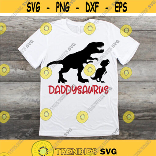 Daddysaurus svg Daddy Dinosaur svg Fathers Day svg Dinosaur svg T Rex svg dxf eps Print File Cut File Cricut Silhouette Download Design 864.jpg