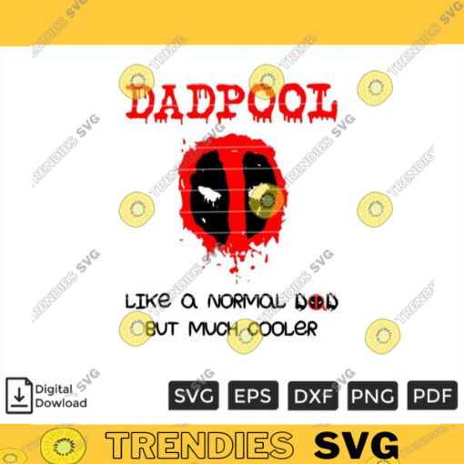Dadpool Like A Normal Dad But Much Cooler SVG PNG Custom File Printable File for Cricut Silhouette