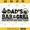 Dads Bar And Grill Svg File Vector Printable Clipart Funny BBQ Quote Svg Barbecue Grill Sayings Svg BBQ Shirt Print Decal Design 117 copy