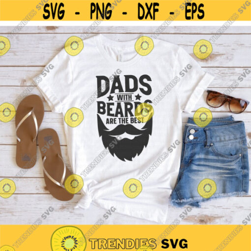 Dads with Beards are the Best svg Fathers Day svg Best Dad svg dxf png Sublimation File Print Cut File Cricut Silhouette Download Design 854.jpg