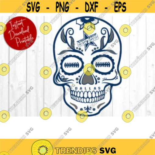 Dallas COWBOYS Sugar Skull SVG Sugar Skull Svg Files For Cricut Cowboys Svg Dallas NFL Svg Football Svg Cut Files Silhouette .jpg