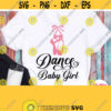 Dancing Girl Shirt Svg Dance Baby Girl Svg Little Ballerina T shirt Svg Ballet Shoes Cricut Silhouette Heat Press Transfer Iron on Design 664