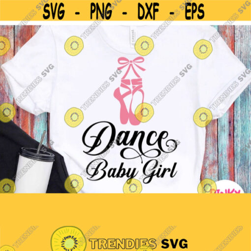Dancing Girl Shirt Svg Dance Baby Girl Svg Little Ballerina T shirt Svg Ballet Shoes Cricut Silhouette Heat Press Transfer Iron on Design 664