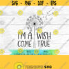 Dandelion SVG Im a wish come true SVG new baby new addition miracle baby SVG rainbow baby adoption new baby bundle of joy Design 61