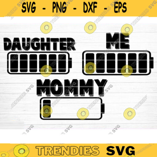 Daughter And Mommy Battery SVG Cut File Mother Daughter Matching Svg Bundle Mom Baby Girl Shirt Svg Mothers Day Silhouette Cricut Design 1241 copy