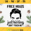 David Free Hugs Just Kidding Dont Touch Me Svg David Free Hugs Svg Funny Svg Quote Svg