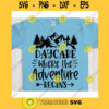 Daycare Where The Adventure Begins svgDaycare shirt svgBack to School cut fileFirst day of school svg for cricut