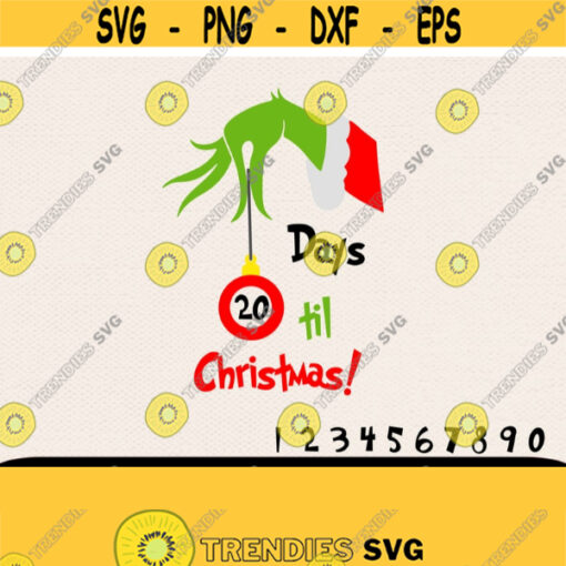 Days Til Christmas Svg Grinch Hand Svg Grinch Svg Christmas Svg Holiday Svg Family Svg Party Svg Mom Svg Svg CricutmasCricut Files Design 174