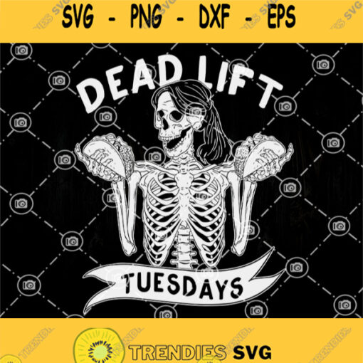 Dead Lift Tuesday Svg Skull Woman Svg Skeleton Svg Skull Eats Sandwich Svg