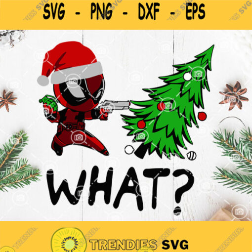 Deadpool What Christmas Svg Deadpool With A Gun Shoot Christmas Tree Svg Merry Christmas Svg
