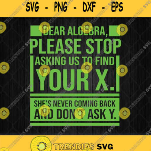 Dear Algebra Find X Ask Y Svg Png